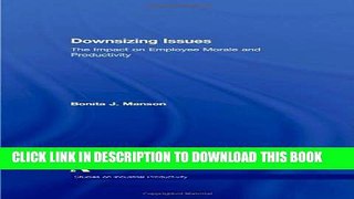 New Book Downsizing Issues: The Impact on Employee Morale and Productivity (Studies on Industrial