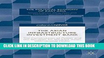 [PDF] The Asian Infrastructure Investment Bank: The Construction of Power and the Struggle for the