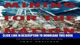 [PDF] Mining for the Nation: The Politics of Chile s Coal Communities from the Popular Front to