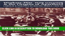 [PDF] Workers, War and the Origins of Apartheid: Labour and Politics in South Africa, 1939-48