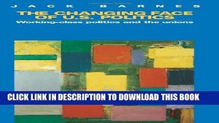 [PDF] The Changing Face of U.S. Politics: Working-Class Politics and the Trade Unions Popular
