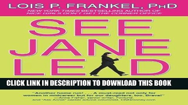 [Read PDF] See Jane Lead: 99 Ways for Women to Take Charge at Work Ebook Online