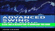[Read PDF] Advanced Swing Trading: Strategies to Predict, Identify, and Trade Future Market Swings