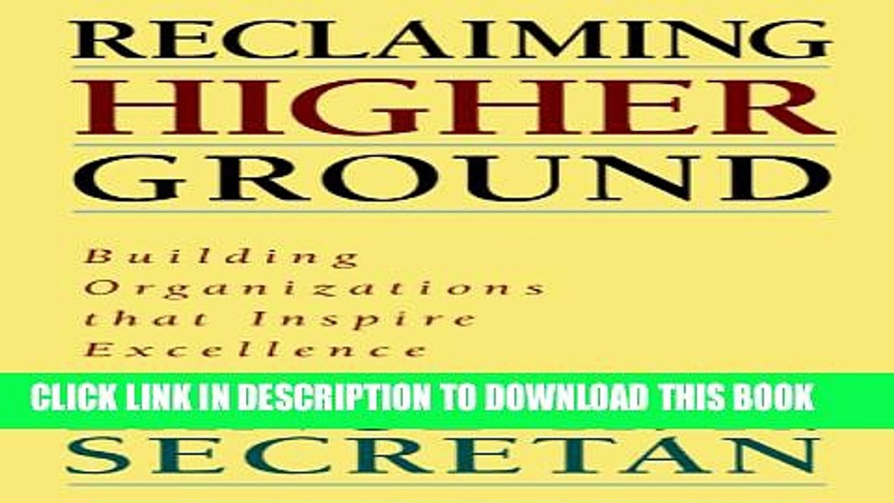 [PDF] Reclaiming Higher Ground: Building Organizations That Inspire the Soul Full Online
