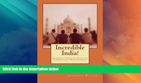 Big Deals  Incredible India!: Racconti di viaggio e non solo di una straordinaria esperienza