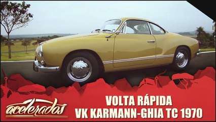 Volta Rápida - VK Karmann-Ghia TC 1970