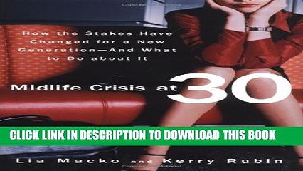 [PDF] Midlife Crisis at 30: How the Stakes Have Changed for a New Generation--And What to Do about
