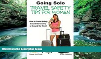 Must Have PDF  Going Solo - Travel Safety Tips for Women - How to Travel Safely Around the Country