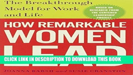 [PDF] How Remarkable Women Lead: The Breakthrough Model for Work and Life Full Online
