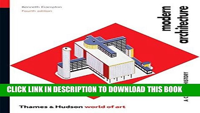 [PDF] Modern Architecture: A Critical History (Fourth Edition) (World of Art) Popular Online
