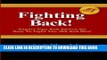 New Book Fighting Back!: Expert Tips And Advice On How To Fight The IRS And Win!