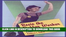 Collection Book Rosie the Rubber Worker: Women Workers in Akron s Rubber Factories During World