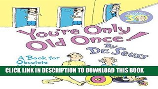 [PDF] You re Only Old Once!: A Book for Obsolete Children: 30th Anniversary Edition Full Online