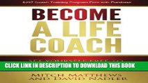 New Book Become a Life Coach: Set Yourself Free to Build the Life and Business You ve Always Wanted