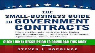 New Book The Small-Business Guide to Government Contracts: How to Comply with the Key Rules and