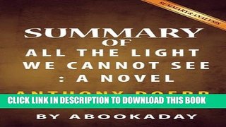 [PDF] Summary of All the Light We Cannot See: A Novel by Anthony Doerr Full Colection