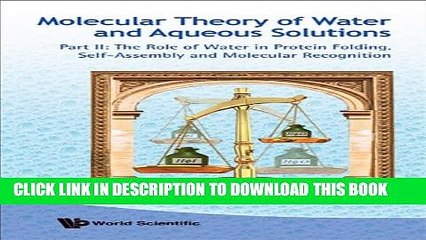 [PDF] Molecular Theory of Water and Aqueous Solutions <br> Part II: The Role of Water in