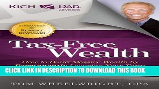 [PDF] Tax-Free Wealth: How to Build Massive Wealth by Permanently Lowering Your Taxes Popular Online