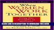 New Book When Women Work Together: Using Our Strengths to Overcome Our Challenges
