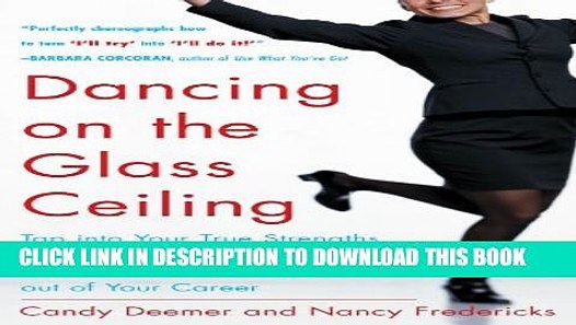 Read Pdf Dancing On The Glass Ceiling Tap Into Your True
