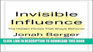 [Read PDF] Invisible Influence: The Hidden Forces that Shape Behavior Download Online