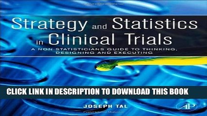 [PDF] Strategy and Statistics in Clinical Trials: A Non-Statisticians Guide to Thinking, Designing