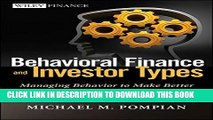 [Read PDF] Behavioral Finance and Investor Types: Managing Behavior to Make Better Investment