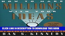 [Read PDF] How to Make Millions with Your Ideas: An Entrepreneur s Guide Download Free
