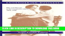 New Book Engendering Business: Men and Women in the Corporate Office, 1870-1930 (Gender Relations