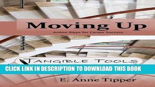 Collection Book Moving Up: Action Steps for Career Success (Tangible Tools for Women in the