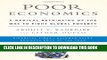 [Read PDF] Poor Economics: A Radical Rethinking of the Way to Fight Global Poverty Download Online