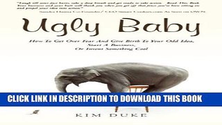 Collection Book Ugly Baby: How To Get Over Fear And Give Birth To Your Odd Idea, Start A Business,