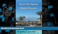 Big Deals  Desert Hot Springs Hidden Pleasures (Great Towns of America eBooks Book 8)  Best Seller