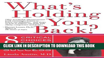 [PDF] What s Holding You Back?: Eight Critical Choices For Women s Success Full Colection