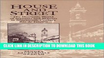 [PDF] House and Street: The Domestic World of Servants and Masters in Nineteenth-Century Rio de