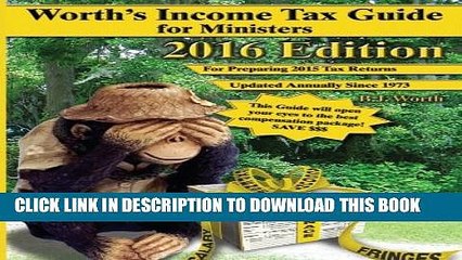 [PDF] Worth s Income Tax Guide for Ministers: 2016 Edition: For Preparing 2015 Tax Returns Full