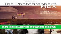 New Book The Photographer s MBA: Everything You Need to Know for Your Photography Business