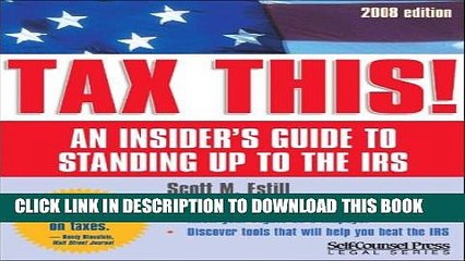 Collection Book Tax This!: 2008 Edition: An Insider s Guide to Standing Up to the IRS (Tax This!: