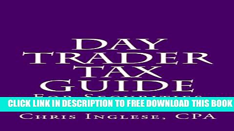 [PDF] Day Trader Tax Guide: For Securities Traders Popular Colection