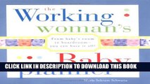 Collection Book The Working Woman s Baby Planner: From baby s room to boardroom--you can have it