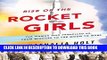 [PDF] Rise of the Rocket Girls: The Women Who Propelled Us, from Missiles to the Moon to Mars