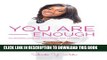 New Book You Are Enough: The Branding Guide for Accelerating Your Expertise and Your Profit