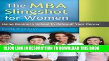 Collection Book The MBA Slingshot for Women: Using Business School to Catapult Your Career