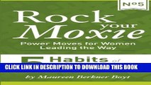 New Book 5 Habits of Ridiculously Successful Women (Rock Your Moxie: Power Moves for Women Leading