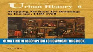 New Book Mapping Markets for Paintings in Europe, 1450-1750 (STUDIES IN EUROPEAN URBAN HISTORY