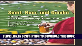 New Book Sport, Beer, and Gender: Promotional Culture and Contemporary Social Life (Popular