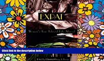 Big Deals  Expat: Women s True Tales of Life Abroad (Adventura Books)  Full Read Best Seller