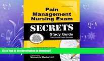 READ BOOK  Pain Management Nursing Exam Secrets Study Guide: Pain Management Nursing Test Review