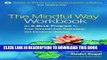 [PDF] The Mindful Way Workbook: An 8-Week Program to Free Yourself from Depression and Emotional