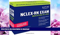 FAVORITE BOOK  Kaplan NCLEX-RN Exam Medications in a Box  BOOK ONLINE